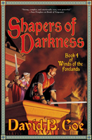 SHAPERS OF DARKNESS, by David B. Coe