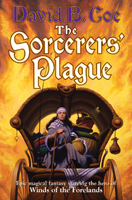 THE SORCERERS' PLAGUE, by David B. Coe