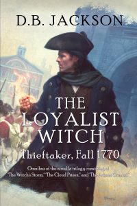 The Loyalist Witch, by D.B. Jackson (Jacket art by Chris McGrath)